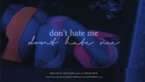 Don't Hate Me · 1080p