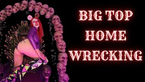 Big Top Homewrecking