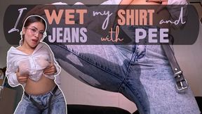 I WET MY SHIRT ANS JEANS WITH PEE