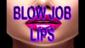 BLOW JOB LIPS