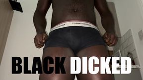 BLACK DICKED
