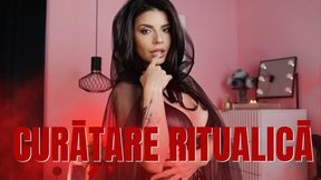 Curatare Ritualica - a Romanian FEMDOM CEI Ritual