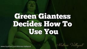 Green Giantess Decides How To Use You