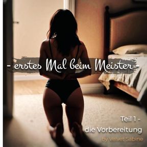 erstes Mal beim Meister