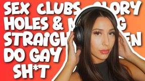 Sex Clubs, Glory Holes & Making "Straight" Men Do Gay Sh!t (stream clip)