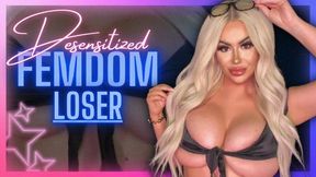 Desensitized Femdom Loser (480 MP4)