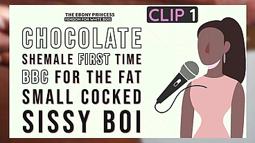 Clip 1 The Ebony Princess FIRST TIME CHOCOLATE DICK for the fat white boi