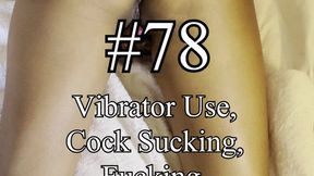 (4k) Corrine #78 – Vibrator Use, Cock Sucking, Fucking, Dick Slapping Her Face, and Cum on Belly