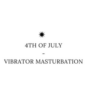 4th of July Masturbation