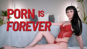 Porn Is Forever