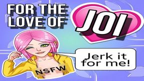 For The Love Of JOI