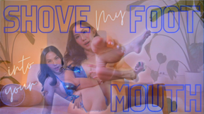 Shove My Foot into Your Mouth
