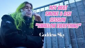 Bratty Goddess Sky: Smoke in Your Face, Swallow Ash, and Spit as a Treat.