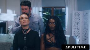 ADULT TIME -  Submissive Wife Siri Dahl & Bestie Ana Foxxx Team Up For Kinky 3-Way With Dom Husband