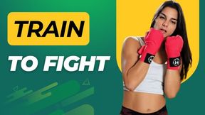 Train To Fight (4k)