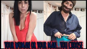Your woman or your man, you choose!