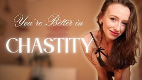 You're Better in Chastity