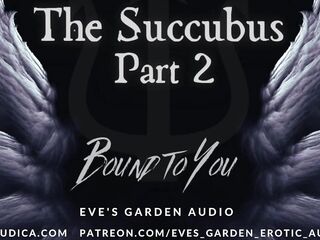 The Succubus 2: Bound to You - Erotic Audio for Men by Eve's Garden