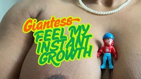 FEEL MY INSTANT GROWTH - Worship Your Giantess Programming