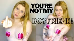 You're Not My Boyfriend