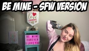 Be Mine - SFW Version