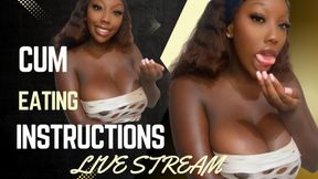 EAT UP ! CUM EATING INSTRUCTIONS LIVE STREAM