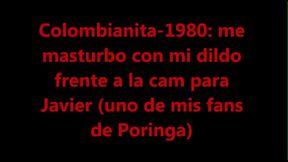 Colombianita-1980 tremenda masturbaci&oacute_n con dildo: en mi segundo v&iacute_deo y a solicitud de uno de mis fans de una p&aacute_gina web me masturbo frente a la cam y tengo un gran orgasmo chorreando mis jugos