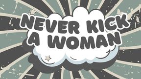 'Never Kick A Woman' (4k) - Black and White