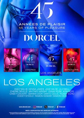 Dorcel - 45 years of pleasure - Los Angeles
