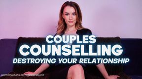 COUPLES COUNSELLING - RUINING YOUR RELATIONSHIP - POV Homewrecker Humiliation