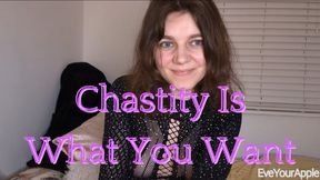 Chastity Is What You Want