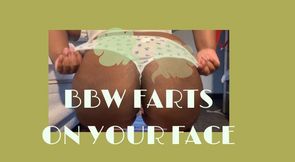 BBW farts on your Face