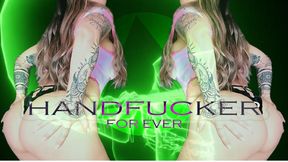 HANDFUCKER FOREVER