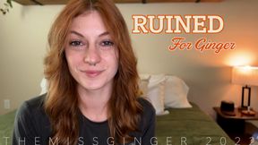 Ruined For Ginger