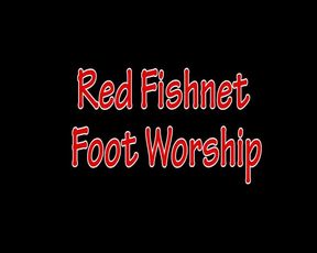 Red Fishnet Foot Worship