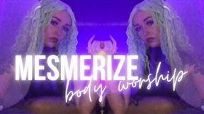 Mesmerize: Body Worship