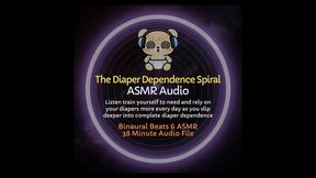 The Diaper Dependence Spiral - ABDL ASMR Diaper Training Audio