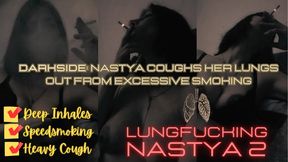 Darkside: Nastya Coughs her Lungs Out from Excessive Smoking