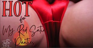 Red Hot for My Red Satin Panties