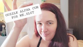 GUZZLE ALPHA CUM FOR ME - CEI