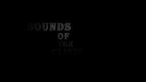 Sounds of the Clinic Overview
