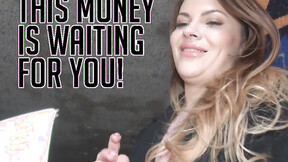 The money waiting for you!