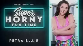 Petra Blair in Petra Blair - Super Horny Fun Time