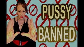 PUSSY BANNED