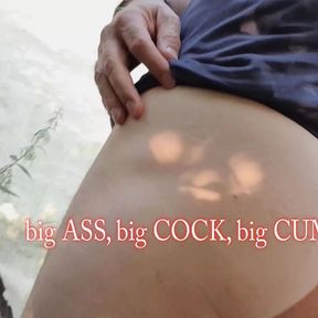 Big ass, big cock and biiiig cumshot