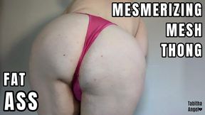 Mesmerizing Mesh Thong Fat Ass WMV