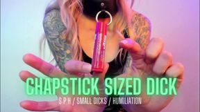 Chapstick Sized Dick
