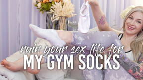 Ruin Your Sex Life For My Gym Socks