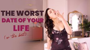 The worst (or best) date of your life