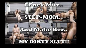 I Fuck Your Step-MOM and Make Her My SLUT
